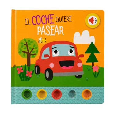 LIBRO SONIDO EL COCHE QUIERE PASEAR 0581 SILVER DOLPHIN          